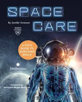Spacecare. Medicine in Microgravity, Hardback/Jennifer Swanson