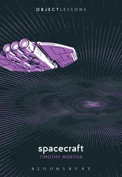 Spacecraft, Paperback/Timothy Morton