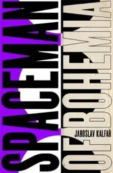 Spaceman of Bohemia: SHORTLISTED FOR THE ARTHUR C. CLARKE AW, Paperback/Jaroslav Kalfar