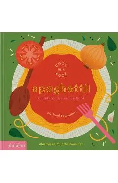 Spaghetti!: An Interactive Recipe Book - Lotta Nieminen