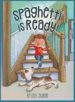 Spaghetti is Ready!, Hardcover/Brian Dumm
