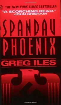 Spandau Phoenix, Paperback/Greg Iles