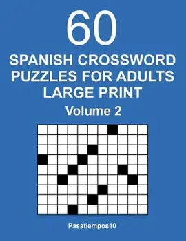 Spanish Crossword Puzzles for Adults Large Print - Volume 2, Paperback/Pasatiempos10