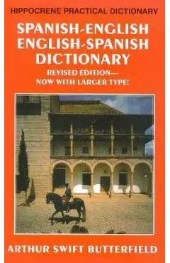 Spanish-English/English-Spanish Practical Dictionary - Arthur Butterfield