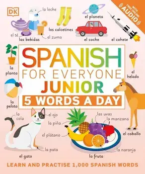 Spanish for Everyone Junior: 5 Words a Day/***