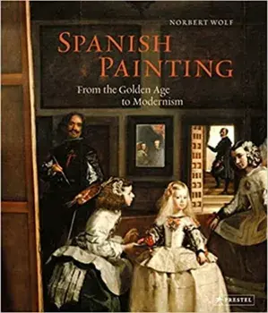 Spanish Painting. From the Golden Age to Modernism, Hardback/***