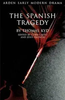 Spanish Tragedy, Paperback/Thomas Kyd