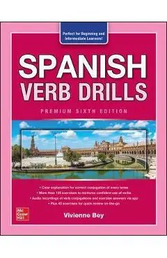 Spanish Verb Drills, Premium Sixth Edition - Vivienne Bey