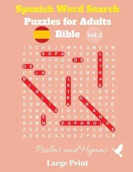 Spanish Word Search Puzzles For Adults: Bible Vol. 2 Psalms and Hymns, Large Print, Paperback/***