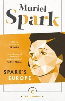Spark's Europe. Not to Disturb: The Takeover: The Only Problem, Paperback/Muriel Spark