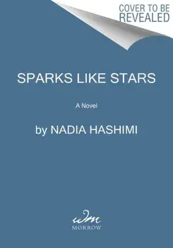 Sparks Like Stars. A Novel, Paperback/Nadia Hashimi