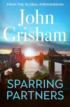 Sparring Partners, Hardback/John Grisham