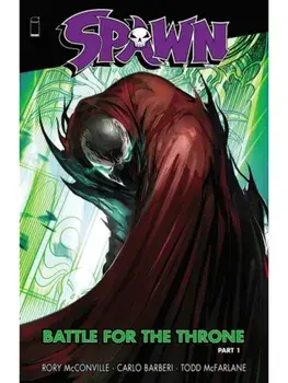 SPAWN: BATTLE FOR THE THRONE PART 1, Paperback/Rory McConville