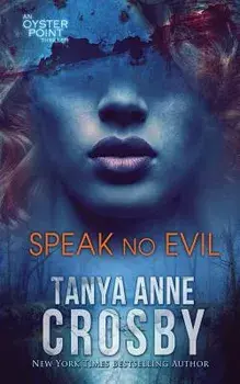 Speak No Evil, Paperback/Tanya Anne Crosby