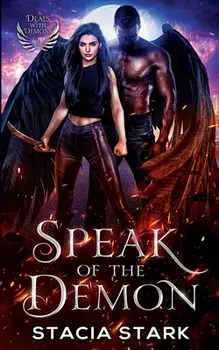 Speak of the Demon: A Paranormal Urban Fantasy Romance, Paperback/Stacia Stark