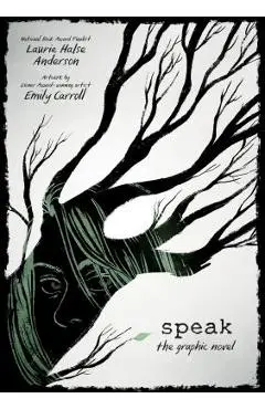Speak: The Graphic Novel - Laurie Halse Anderson
