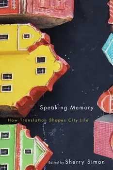 Speaking Memory. How Translation Shapes City Life, Paperback/***