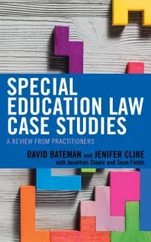 Special Education Law Case Studies: A Review from Practitioners, Paperback/David Bateman