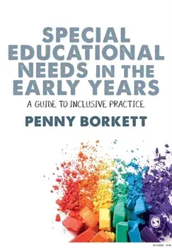 Special Educational Needs in the Early Years. A Guide to Inclusive Practice, Paperback/Penny Borkett