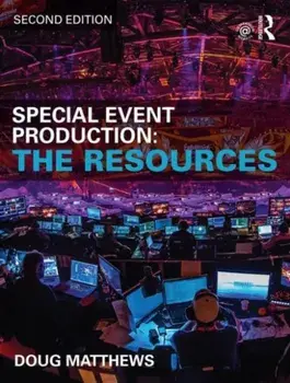 Special Event Production: The Resources, Paperback/Doug Matthews