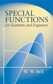 Special Functions for Scientists and Engineers, Paperback/W. W. Bell