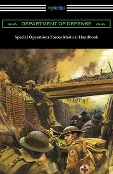 Special Operations Forces Medical Handbook, Paperback/***