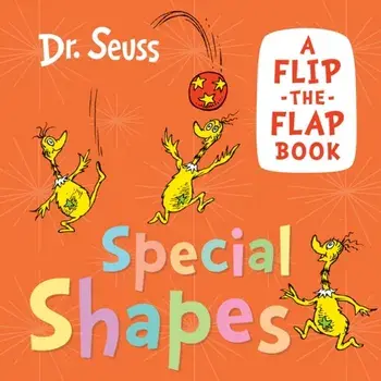 Special Shapes. A Flip-the-Flap Book, Board book/Dr. Seuss