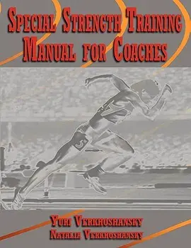 Special Strength Training: Manual for Coaches, Paperback/Yuri Verkhoshansky