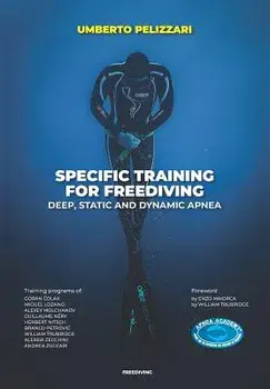 Specific Training for Freediving Deep, Static and Dynamic Apnea, Paperback/Umberto Pelizzari