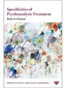Specificities of Psychoanalytic Treatment. Birth of a Method, Paperback/***