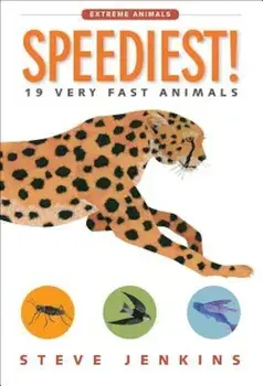 Speediest!: 19 Very Fast Animals, Paperback/Steve Jenkins
