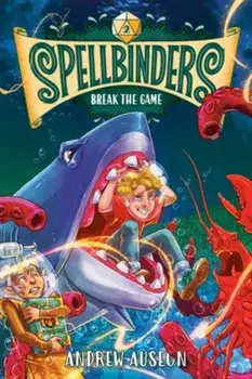 Spellbinders: Break the Game, Hardback/Andrew Auseon