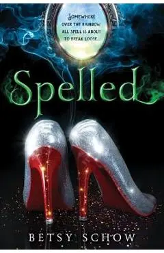 Spelled - Betsy Schow