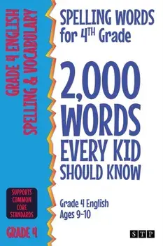 Spelling Words for 4th Grade: 2,000 Words Every Kid Should Know (Grade 4 English Ages 9-10), Paperback/***