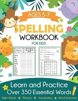 Spelling Workbook for Kids Ages 5-7: Learn and Practice Over 350 Essential Words Including Sight Words and Phonics Activities, Paperback/Blue Wave Press