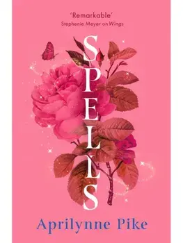 Spells, Paperback/Aprilynne Pike
