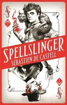 Spellslinger, Paperback/Sebastien de Castell