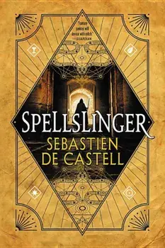 Spellslinger, Paperback/Sebastien De Castell