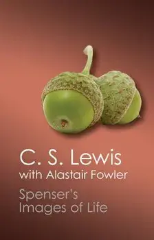 Spenser's Images of Life, Paperback/C. S. Lewis