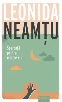 Speranta pentru marele vis/Leonida Neamtu