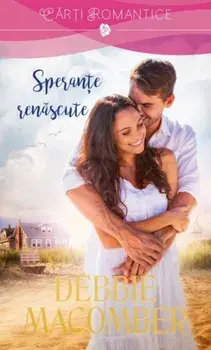 Sperante renascute/Debbie Macomber