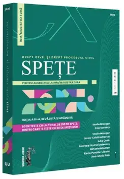 Spete pentru admiterea la INM/mMagistratura. Drept civil si drept procesual civil. Editia a III-a, revazuta si adaugita/2023/Vasile Bozesan