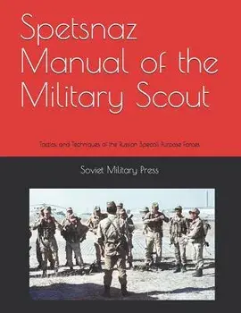 Spetsnaz Manual of the Military Scout: Tactics and Techniques of the Russian Special Purpose Forces, Paperback/Threat Analysis Group