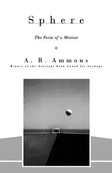 Sphere: The Form of a Motion, Paperback/A. R. Ammons