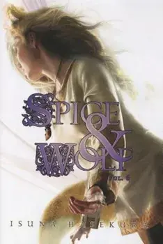Spice and Wolf, Vol. 6 (Light Novel), Paperback/Isuna Hasekura