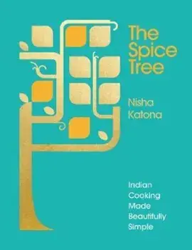 Spice Tree, Hardcover/Nisha Katona