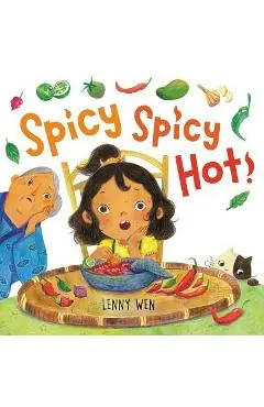 Spicy Spicy Hot! - Lenny Wen
