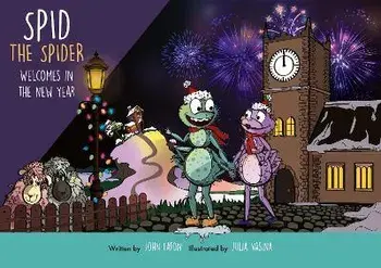 Spid the Spider Welcomes in the New Year. Spid the Spider Series 2, Paperback/John Eaton