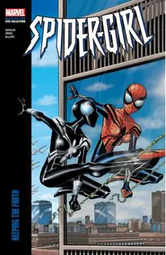 Spider-Girl Modern Era Epic Collection: Keeping the Faith - Tom Defalco