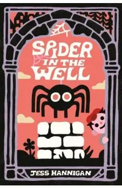 Spider in the Well - Jess Hannigan